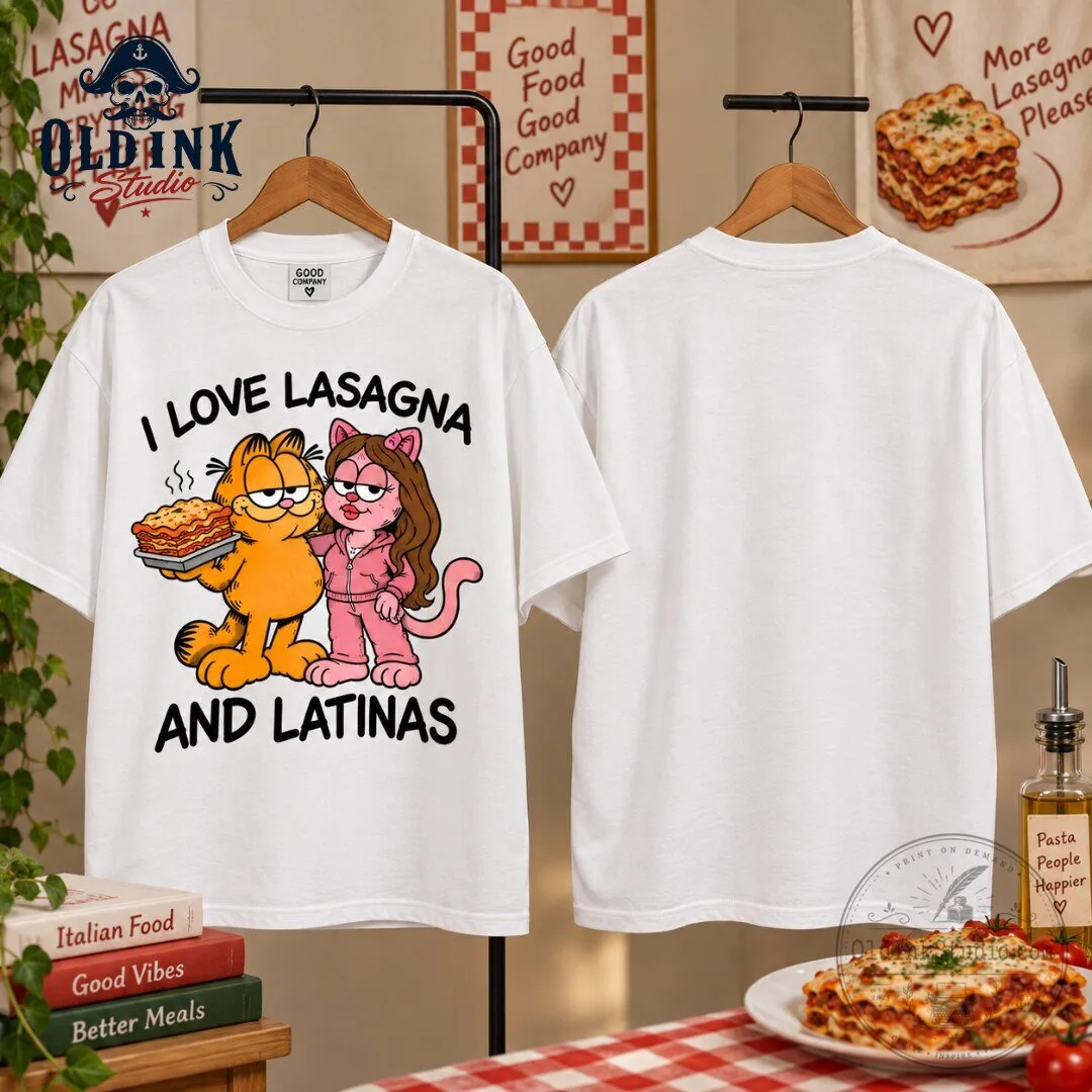 I Love Lasagna And Latinas Garfield Funny Meme T Shirt 2026 4 I Love Lasagna And Latinas Garfield Funny Meme T Shirt 2026